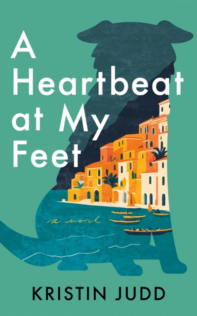 Heartbeat At My Feet A By Judd, Kristin