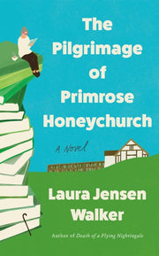 Pilgrimage Of Primrose Honeychurch The By Walker, Laura Jensen
