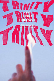Trinity Trinity Trinity By Kobayashi, Erika
