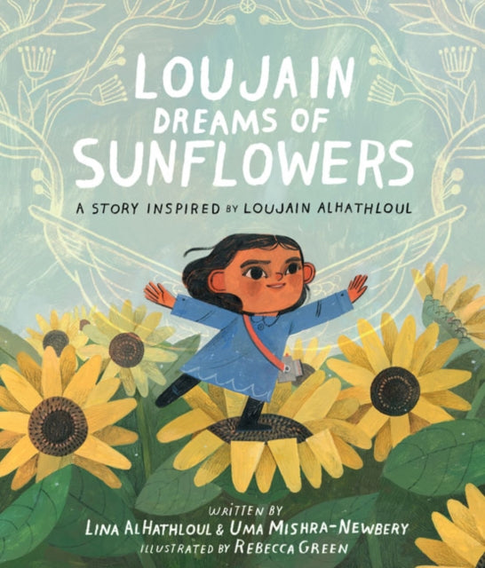Loujain Dreams Of Sunflowers By Mishra-newbery, Uma
