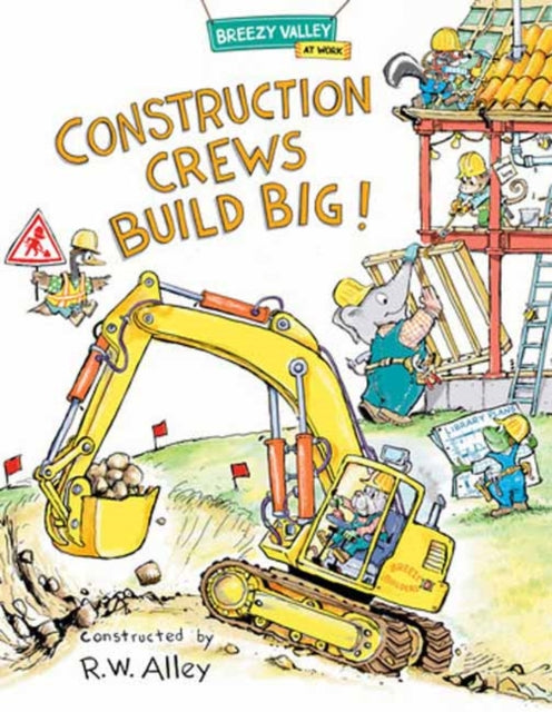Construction Crews Build Big