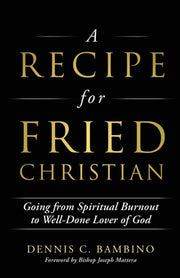 A Recipe For Fried Christian: Going From