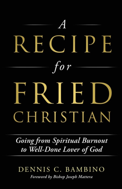 A Recipe For Fried Christian: Going From
