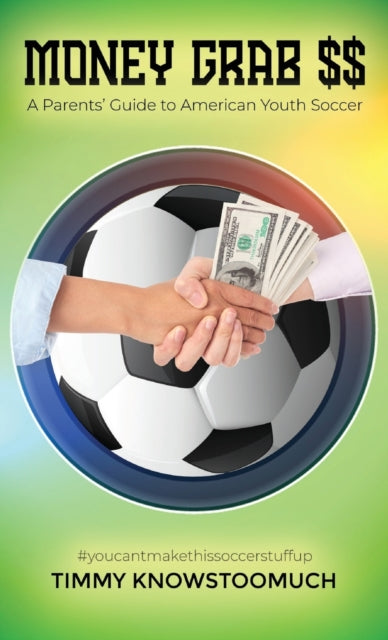 Money Grab $$: A Parent's Guide To Ameri