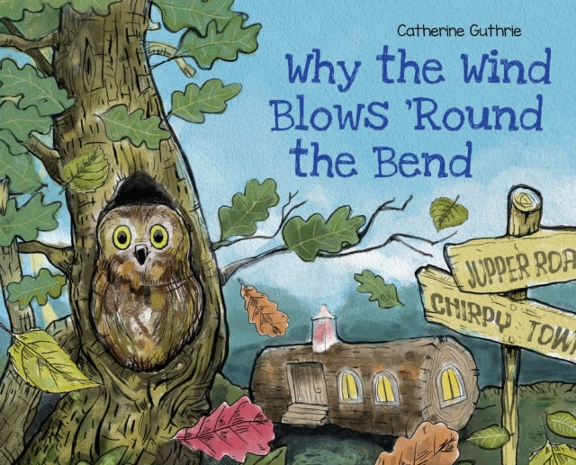 Why The Wind Blows 'round The Bend
