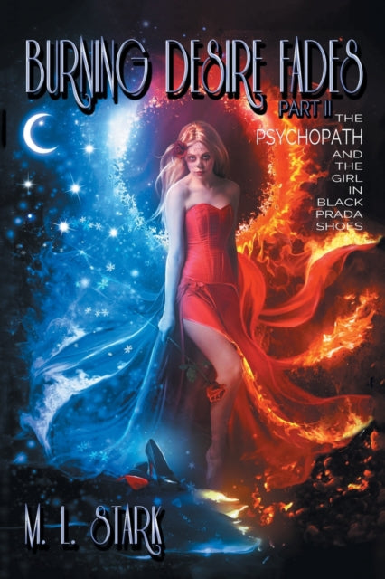 Burning Desire Fades: The Psychopath And