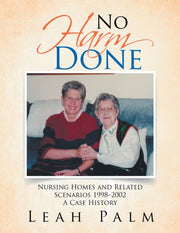 No Harm Done: Nursing Homes And Related