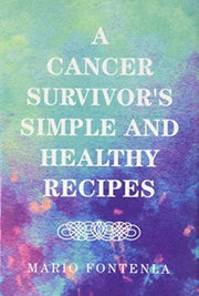 A Cancer Survivor's Simple And Healthy R