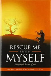 Rescue Me From Myself: (bringing The Bes