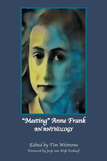 "meeting" Anne Frank: An Anthology (revi