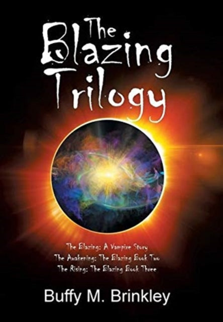 The Blazing Trilogy: The Blazing: A Vamp