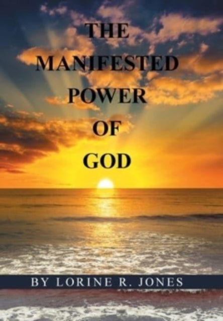 The Manifested Power Of God