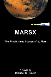 Marsx: The First Manned Spacecraft To Ma