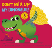 Dont Mix Up My Dinosaur By Rosamund Lloyd