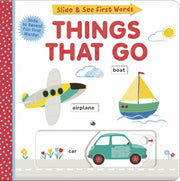 Slide & See First Words Things That Go By Helen Hughes