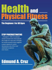 Health And Physical Fitness: The Beginne By Cruz, Edmund A.