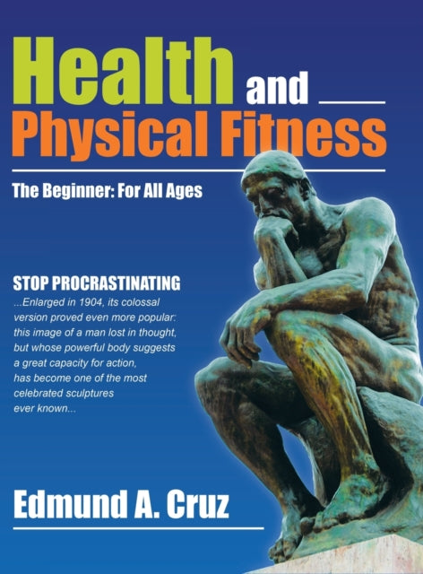 Health And Physical Fitness: The Beginne By Cruz, Edmund A.