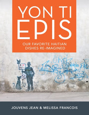 Yon Ti Epis: Our Favorite Haitian Dishes By Jean, Jouvens