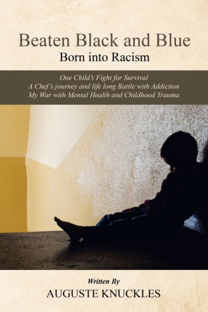 Beaten Black And Blue: Born Into Racism