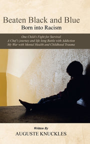 Beaten Black And Blue: Born Into Racism