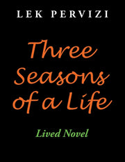 Three Seasons Of A Life: Lived Novel