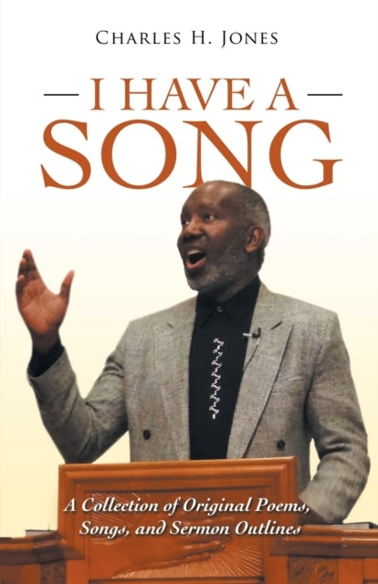 I Have A Song: A Collection Of Original