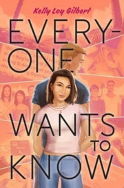 Everyone Wants To Know By Gilbert, Kelly Loy