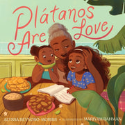 Pltanos Are Love By Reynoso-morris, Alys
