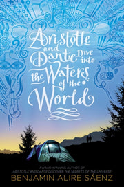Aristotle & Dante Dive Into The Waters O By Saenz Benjamin Alire