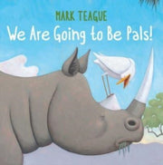 We Are Going To Be Pals By Teague, Mark