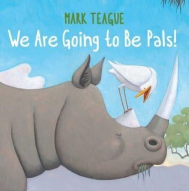We Are Going To Be Pals By Teague, Mark