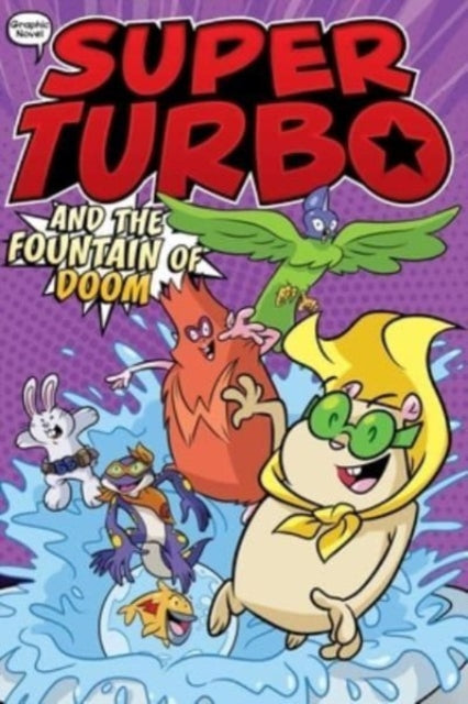 Super Turbo & The Fountain Of Doom By Powers, Edgar