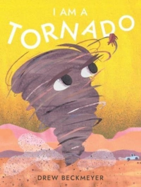 I Am A Tornado By Beckmeyer, Drew