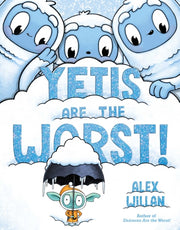 Yetis Are The Worst By Willan, Alex