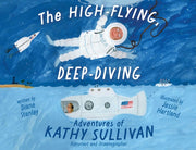 High Flying Deep Diving/kathy Sullivan