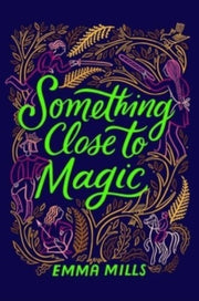 Something Close To Magic By Mills, Emma
