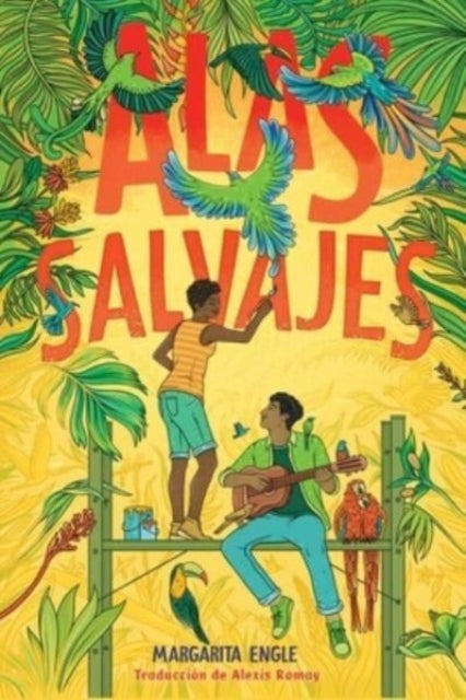 Alas Salvajes Wings In The Wild By Engle, Margarita