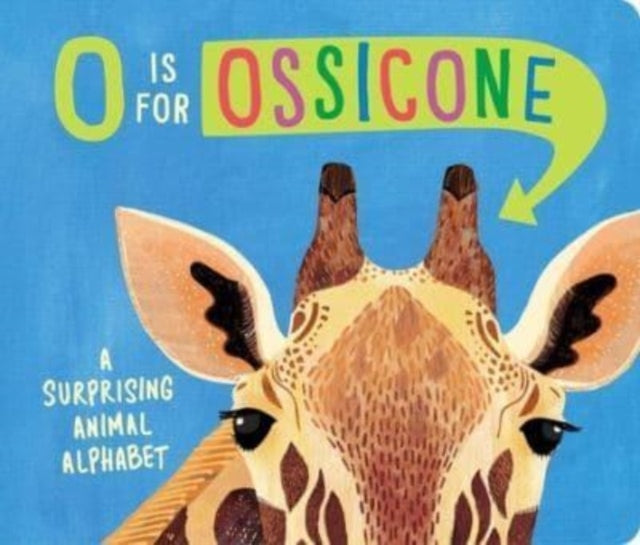O Is For Ossicone By Eliot, Hannah