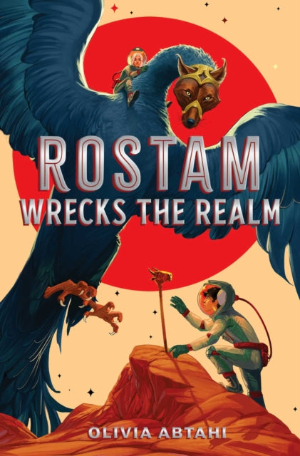 Rostam Wrecks The Realm Ha By Olivia Abtahi