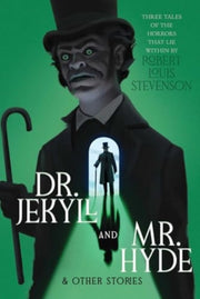 Dr Jekyll & Mr Hyde & Other Stories