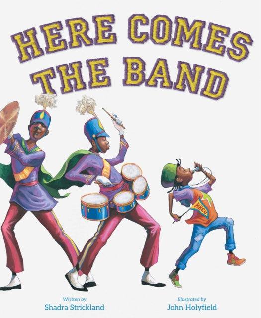 Here Comes The Band Ha By Shadra Strickland