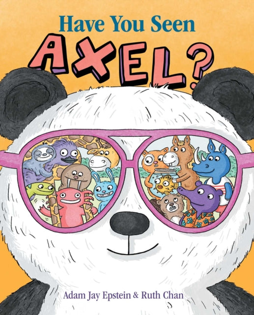 Have You Seen Axel Ha By Adam Jay Epstein