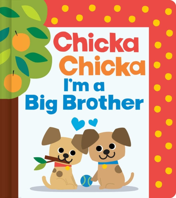 Chicka Chicka Im A Big Brother