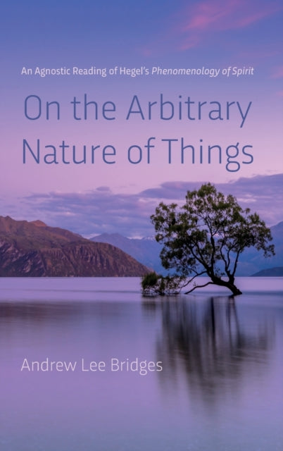 On The Arbitrary Nature Of Things