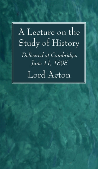 A Lecture On The Study Of History