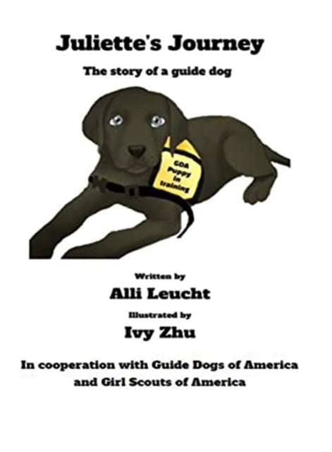 Juliette's Journey: The Story Of A Guide By Leucht, Alli