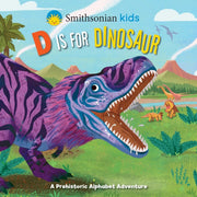 Smithsonian Kids D Is For Dinosaur