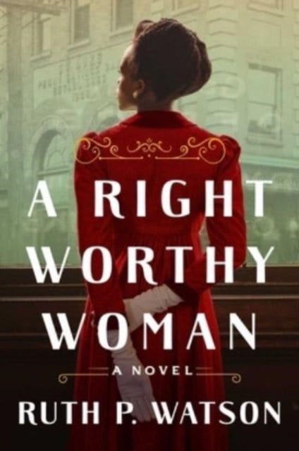 Right Worthy Woman By Watson, Ruth P.