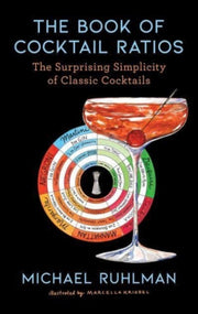 Book Of Cocktail Ratios By Ruhlman, Michael