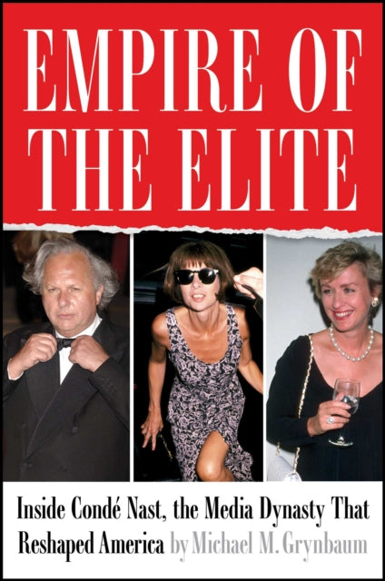 Empire Of The Elite By Grynbaum Michael